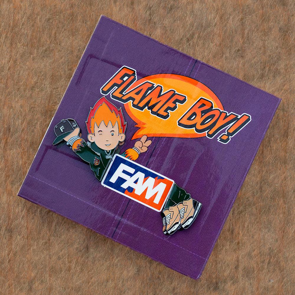 EXCLUSIVE FAM PIN FLAME BOY